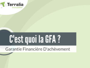 La Garantie Financière d'achèvement - Votre Sécurité dans l'Immobilier Neuf